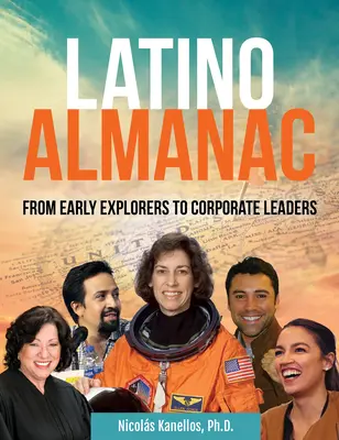 Latino-Almanach: Von frühen Entdeckern bis zu Unternehmensführern - Latino Almanac: From Early Explorers to Corporate Leaders