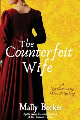 Die gefälschte Ehefrau: Ein Geheimnis aus dem Revolutionskrieg - The Counterfeit Wife: A Revolutionary War Mystery
