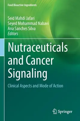 Nutrazeutika und Krebssignalisierung: Klinische Aspekte und Wirkungsweise - Nutraceuticals and Cancer Signaling: Clinical Aspects and Mode of Action