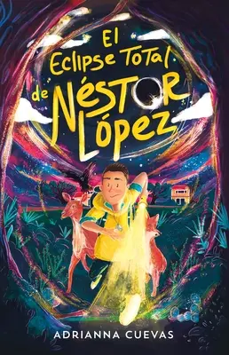 El Eclipse Total de Nstor Lpez / Die totale Finsternis des Nestor Lopez (Spanische Ausgabe) - El Eclipse Total de Nstor Lpez / The Total Eclipse of Nestor Lopez (Spanish Edition)