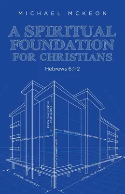 Ein geistliches Fundament für Christen: Hebräer 6,1-2 - A Spiritual Foundation for Christians: Hebrews 6:1-2