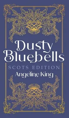 Dusty Bluebells Schottische Ausgabe - Dusty Bluebells Scots Edition