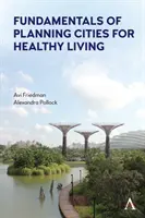 Grundlagen der Stadtplanung für gesundes Leben - Fundamentals of Planning Cities for Healthy Living