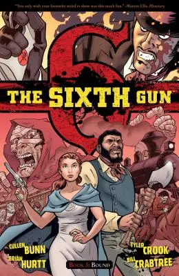Die sechste Kanone Band 3: Gebundener Band 3 - The Sixth Gun Vol. 3: Boundvolume 3