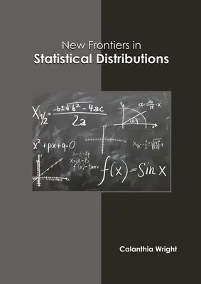 Neue Grenzen der statistischen Verteilungen - New Frontiers in Statistical Distributions