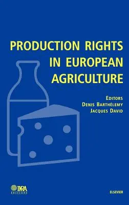 Produktionsrechte in der europäischen Landwirtschaft - Production Rights in European Agriculture