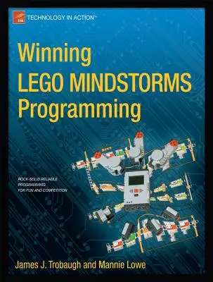 Gewinnende Lego Mindstorms Programmierung: Lego Mindstorms Nxt-G Programmierung für Spaß und Wettbewerb - Winning Lego Mindstorms Programming: Lego Mindstorms Nxt-G Programming for Fun and Competition