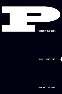 Prätentiösität: Warum es wichtig ist - Pretentiousness: Why It Matters