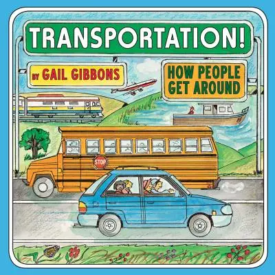 Transport! Wie Menschen sich fortbewegen - Transportation!: How People Get Around