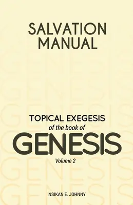 Handbuch der Erlösung: Thematische Exegese des Buches Genesis - Band 2 - Salvation Manual: Topical Exegesis of the Book of Genesis - Volume 2