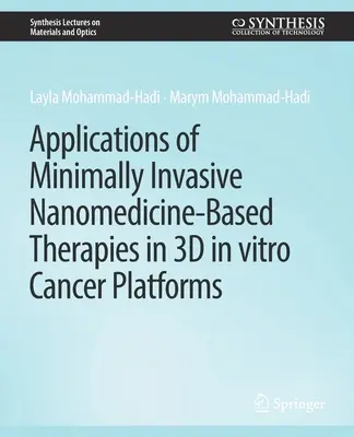 Anwendungen minimal-invasiver Therapien auf der Grundlage von Nanomedizin in 3D-in-vitro-Krebsplattformen - Applications of Minimally Invasive Nanomedicine-Based Therapies in 3D in vitro Cancer Platforms