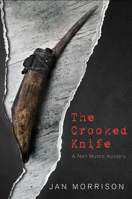 Das krumme Messer: Ein Nell Munro-Krimi - The Crooked Knife: A Nell Munro Mystery