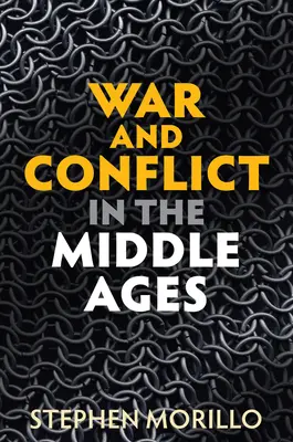 Krieg und Konflikt im Mittelalter - War and Conflict in the Middle Ages