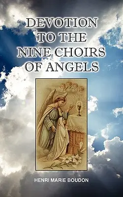 Andacht zu den Neun Chören der Heiligen Engel - Devotion to the Nine Choirs of Holy Angels