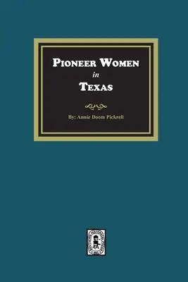 Pionierinnen in Texas - Pioneer Women in Texas