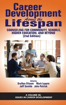 Berufliche Entwicklung über die gesamte Lebensspanne: Beratung für Gemeinde, Schule, Hochschule und darüber hinaus (2. Auflage) (HC) - Career Development Across the Lifespan: Counseling for Community, Schools, Higher Education, andBeyond (2nd Edition) (HC)