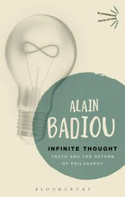 Unendlicher Gedanke: Wahrheit und die Rückkehr zur Philosophie - Infinite Thought: Truth and the Return to Philosophy