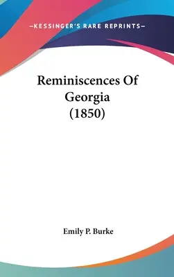 Erinnerungen an Georgia (1850) - Reminiscences Of Georgia (1850)