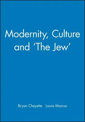 Modernität, Kultur und der Jude - Modernity, Culture and 'The Jew'