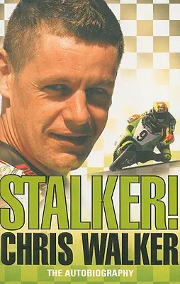 Stalker! Chris Walker: Die Autobiographie - Stalker! Chris Walker: The Autobiography