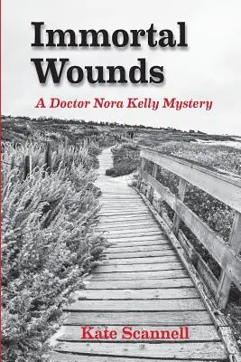 Unsterbliche Wunden: Ein Doktor Nora Kelly-Krimi - Immortal Wounds: A Doctor Nora Kelly Mystery