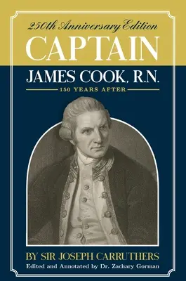 Kapitän James Cook, R.N.: Festausgabe zum 250. Jahrestag - Captain James Cook, R.N.: 250th Anniversary Celebration Edition