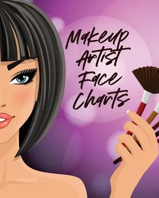 Makeup Artist Face Charts: Praxis Form Designs Schönheit Grooming Stil für Frauen - Makeup Artist Face Charts: Practice Shape Designs Beauty Grooming Style For Women