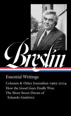 Jimmy Breslin: Wesentliche Schriften (Loa #377) - Jimmy Breslin: Essential Writings (Loa #377)