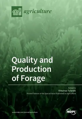 Qualität und Produktion von Futtermitteln - Quality and Production of Forage
