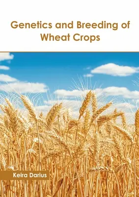 Genetik und Züchtung von Weizenkulturen - Genetics and Breeding of Wheat Crops