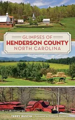 Einblicke in Henderson County, North Carolina - Glimpses of Henderson County, North Carolina