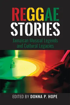 Reggaogeschichten: Jamaikanische Musiklegenden und kulturelle Hinterlassenschaften - Reggaestories: Jamaican Musical Legends and Cultural Legacies