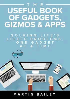 Das nützliche Buch der Gadgets, Gizmos und Apps - The Useful Book of Gadgets, Gizmos & Apps