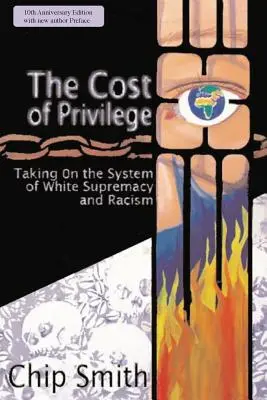 Der Preis des Privilegs: Das System der weißen Vorherrschaft und des Rassismus bekämpfen - The Cost of Privilege: Taking on the System of White Supremacy and Racism