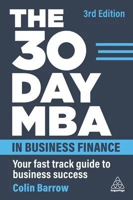 Der 30-Tage-MBA in Finanzwirtschaft: Ihr Leitfaden für den schnellen Unternehmenserfolg - The 30 Day MBA in Business Finance: Your Fast Track Guide to Business Success
