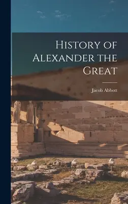 Geschichte von Alexander dem Großen - History of Alexander the Great