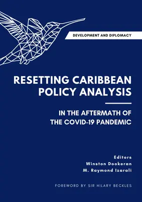 Entwicklung und Diplomatie: Neuausrichtung der karibischen Politikanalyse nach der Covid-19-Pandemie - Development and Diplomacy: Resetting Caribbean Policy Analysis in the Aftermath of the Covid-19 Pandemic