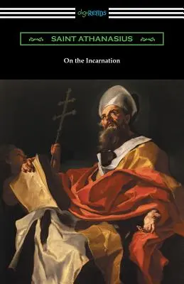 Über die Inkarnation: (Übersetzt von Archibald Robertson) - On the Incarnation: (Translated by Archibald Robertson)