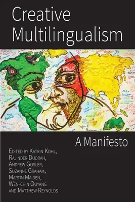 Kreative Mehrsprachigkeit: Ein Manifest - Creative Multilingualism: A Manifesto