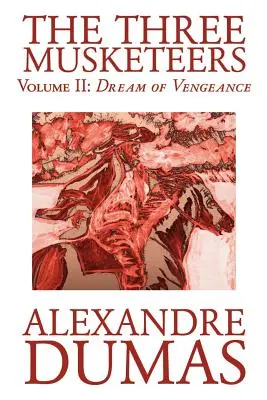 Die drei Musketiere, Band II von Alexandre Dumas, Belletristik, Klassiker, Historisch, Action & Abenteuer - The Three Musketeers, Vol. II by Alexandre Dumas, Fiction, Classics, Historical, Action & Adventure