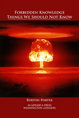 Verbotenes Wissen: Dinge, die wir nicht wissen sollten - Forbidden Knowledge: Things We Should Not Know