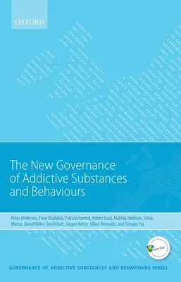 New Governance of Addictive Substances and Behaviours