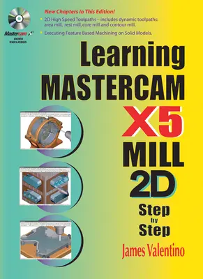 Mastercam X5 Mill 2D Schritt für Schritt lernen [Mit CDROM] - Learning Mastercam X5 Mill 2D Step-by-Step [With CDROM]