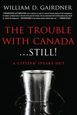 Das Problem mit Kanada ... STILL!: Ein Bürger meldet sich zu Wort! - The Trouble With Canada ... STILL!: A Citizen Speaks Out!