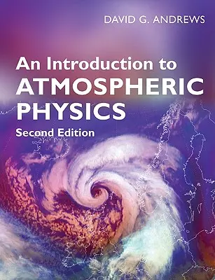 Einführung in die Atmosphärenphysik - An Introduction to Atmospheric Physics