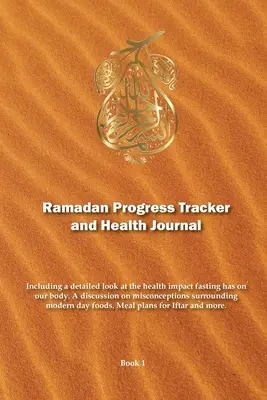 Ramadan Progress Tracker & Gesundheitsjournal: Mit einem detaillierten Blick auf die gesundheitlichen Auswirkungen des Fastens auf unseren Körper. - Ramadan Progress Tracker & Health Journal: Including a detailed look at the health impact fasting has on our body.
