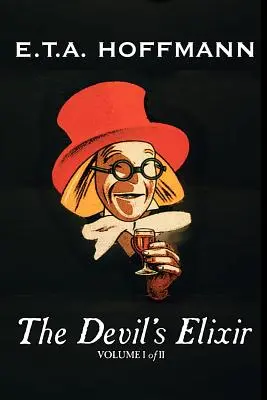 Das Elixier des Teufels, Bd. I von II von E.T A. Hoffman, Belletristik, Fantasy - The Devil's Elixir, Vol. I of II by E.T A. Hoffman, Fiction, Fantasy