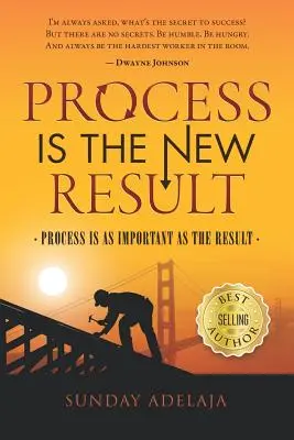 Der Prozess ist ein neues Ergebnis: Der Prozess ist genauso wichtig wie das Ergebnis - Process Is a New Result: Process Is as Important as the Result