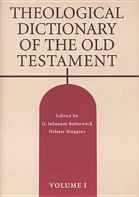 Theologisches Wörterbuch des Alten Testaments, Band I: Band 1 - Theological Dictionary of the Old Testament, Volume I: Volume 1