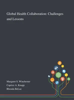 Globale Gesundheitszusammenarbeit: Herausforderungen und Lektionen - Global Health Collaboration: Challenges and Lessons
